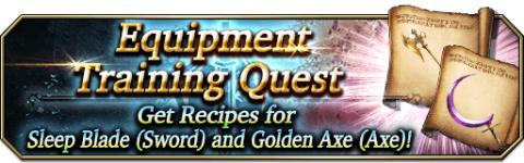 Equipment Training Quest: Sleep Blade & Golden Axe